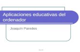 Tema 10 Aplicaciones educativas del ordenador Joaquín Paredes.