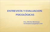 ENTREVISTA Y EVALUACION PSICOLÓGICAS Dra. Mirtha Montoya mirthadoris@gmail.com.