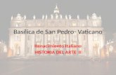 Basílica de San Pedro- Vaticano Renacimiento Italiano HISTORIA DEL ARTE II.