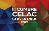 Costa Rica en la CELAC Cuadernos de CELAC # 2 San José, Costa Rica Enero de 2015.