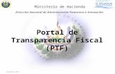 Noviembre, 2014 Ministerio de Hacienda Portal de Transparencia Fiscal (PTF) Dirección Nacional de Administración Financiera e Innovación.