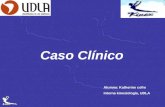 Caso Clínico Alumna: Katherine cofre Interna kinesiología, UDLA Caso Clínico.