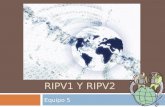 RIPV1 Y RIPV2 Equipo 5. Agenda  Introducción  Desarrollo  Qué es RIPv1y RIPv2  Cuándo y por qué se utiliza  Funcionamiento  Ejemplos  Conclusiones.