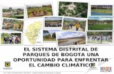 EL SISTEMA DISTRITAL DE PARQUES DE BOGOTA UNA OPORTUNIDAD PARA ENFRENTAR EL CAMBIO CLIMÁTICO.