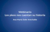 Webinario Los pisos nos cuentan su historia Ana María Soler Arechalde.