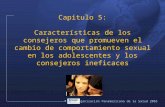 Organización Panamericana de la Salud 2003 1 Capitulo 5: Características de los consejeros que promueven el cambio de comportamiento sexual en los adolescentes.