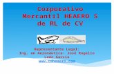 Corporativo Mercantil HEAERO S de RL de CV Representante Legal: Ing. en Aeronáutica: José Rogelio León García .