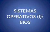 SISTEMAS OPERATIVOS (I): BIOS. El sistema operativo (S.O.) El sistema operativo hace de intermediario entre los programas (que son iguales para todos.