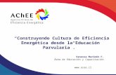 Vanessa Marimón F. Área de Educación y Capacitación  “Construyendo Cultura de Eficiencia Energética desde la Educación Parvularia”.