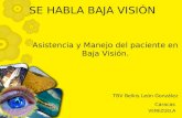 SE HABLA BAJA VISIÓN VENEZUELA TBV Belkis León González Caracas Asistencia y Manejo del paciente en Baja Visión.