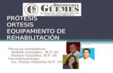 Técnicos ortopédicos: Rodolfo González. M.P. 02 Ramiro González. M.P. 08 Neurokinesióloga: Lic. Emilia González M.P. 334 PRÓTESIS ORTESIS EQUIPAMIENTO.