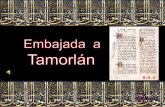 M.R.G. Embajada a Tamorlán es un libro de viajes medieval escrito en 1406 por Ruy González de Clavijo y dónde relata su embajada junto con el dominico.