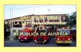 7 BREVE HISTORIA : LA SÉPTIMA COMPAÑÌA Y LA REPÚBLICA DE AUSTRIA Bombera Profesional Bombera Profesional Blanca Garrido Fonseca Blanca Garrido Fonseca.