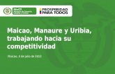 Maicao, Manaure y Uribia, trabajando hacia su competitividad Maicao, 4 de julio de 2013.