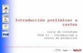 Introducción preliminar a costos Curso de ContaPyme FASE II – Introducción a costos de producción.