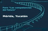 Foro “Las competencias del futuro" Mérida, Yucatán.