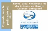 Propuesta para la publicación del Libro: Retos para tomadores de decisiones en Manejo Costero Integrado.