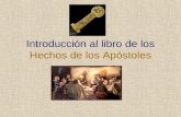Introducción al libro de los Hechos de los Apóstoles.