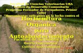 Horticultura Orgánica para Autoabastecimiento Facultad de Agronomía UBA Huerta Experimental Cultivos agroecológicos Facultad de Ciencias Veterinarias UBA.
