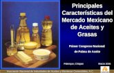 Principales Características del Mercado Mexicano de Aceites y Grasas Primer Congreso Nacional de Palma de Aceite Palenque, Chiapas Marzo 2006 Asociación.