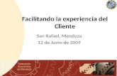 Facilitando la experiencia del Cliente San Rafael, Mendoza 12 de Junio de 2009.