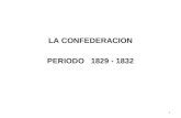 LA CONFEDERACION PERIODO 1829 - 1832 1. LOS ESTANCIEROS Rosas, Quiroga, Ramírez y casi todos los caudillos venían de la clase de estancieros que administraban.
