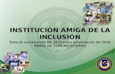 INSTITUCIÓN AMIGA DE LA INCLUSIÓN Tema de socialización No. 29 (Tercera presentación del 2014) ÁRBOL DE COMUNICACIONES.