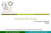 Reforma del Estado Fernando Villarán SASE CIES - Perú: Elecciones 2006Conocimientos para una mejor elección Consorcio de Investigación Económica y Social.
