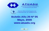 Boletín Año 29 Nº 05 Mayo, 2008  A.T.U.A.D.U. Asociación de Técnicos Universitarios en Administración del Uruguay Miembro Pleno de la Organización.