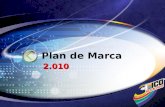 Plan de Marca 2.010. Contenido Plan de Marca 2.010 Estrategia Propuesta de Valor InformaciónGral.