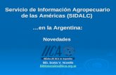 Servicio de Información Agropecuario de las Américas (SIDALC) …en la Argentina: Novedades Servicio de Información Agropecuario de las Américas (SIDALC)