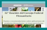 32ª Reunión del Consejo Federal Fitosanitario Pautas y recomendaciones sobre aplicaciones de productos fitosanitarios en áreas periurbanas.