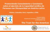 The Trust for the Americas Promoviendo Conocimiento y Conciencia sobre el ejercicio de la Capacidad Jurídica de Personas con Discapacidad en América Latina.