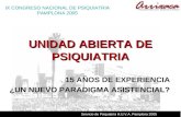 Servicio de Psiquiatría H.U.V.A. Pamplona 2005 IX CONGRESO NACIONAL DE PSIQUIATRIA PAMPLONA 2005 UNIDAD ABIERTA DE PSIQUIATRIA 15 AÑOS DE EXPERIENCIA ¿UN.