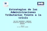 Estrategias de las Administraciones Tributarias frente a la crisis NELSON HERNANDEZ LAMARQUE Director General de Rentas URUGUAY Madrid 16 de octubre de2009.