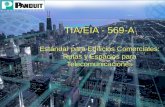 TIA/EIA - 569-A Estándar para Edificios Comerciales: Rutas y Espacios para Telecomunicaciones.