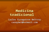 Medicina tradicional Carlos Eyzaguirre Beltroy careybel@hotmail.com.