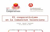 El cooperativismo en la Comunitat Valenciana Caixa Rural Torrent 22 de febrero de 2012.