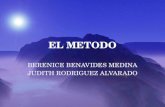 EL METODO BERENICE BENAVIDES MEDINA JUDITH RODRIGUEZ ALVARADO.