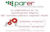 La experiencia en la preservación digital del custodio público regional ParER: Alessandro Alfier, Asociación de Archiveros de Navarra, Pamplona, 13 de.