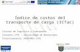 Índice de costos del transporte de carga (ICTac) Cluster de logística y transporte Convenio ITPC – Universidad de Montevideo. Financiamiento: PACPYMES-ITPC.