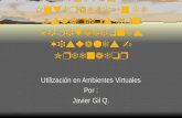 Investigación en Técnicas de Interacción de Usuarios con Limitaciones Visuales - Ordenador Utilización en Ambientes Virtuales Por : Javier Gil Q.