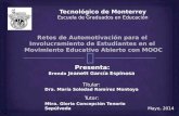Presenta: Titular: Tutor: Mayo, 2014 Tecnológico de Monterrey Escuela de Graduados en Educación Brenda Jeanett García Espinosa Dra. María Soledad Ramírez.