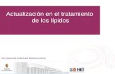 Dra Esperanza M Martorell. Medicina Interna Nuevos tratamientos Actualización en el tratamiento de los lípidos.