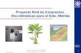Agenda Plátano Noviembre 2002 1 Proyecto Red de Estaciones Bio-climáticas para el Edo. Mérida Centro de Cálculo Científico Universidad de Los Andes.