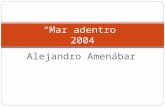 Alejandro Amenábar “Mar adentro” 2004. Javier Bardem.