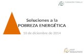 Soluciones a la POBREZA ENERGÉTICA 10 de diciembre de 2014.