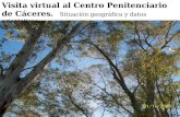 Visita virtual al Centro Penitenciario de Cáceres. Situación geográfica y datos orientativos.
