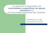 La atención al alumnado con necesidades específicas de apoyo educativo en la Comunidad Autónoma de Canarias. ORDEN de 13 de diciembre de 2010.