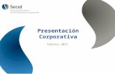 Presentación Corporativa Febrero 2015. 2 Introducción  Secot es una asociación sin animo de lucro declarada de utilidad pública.  Creada en 1989 por.